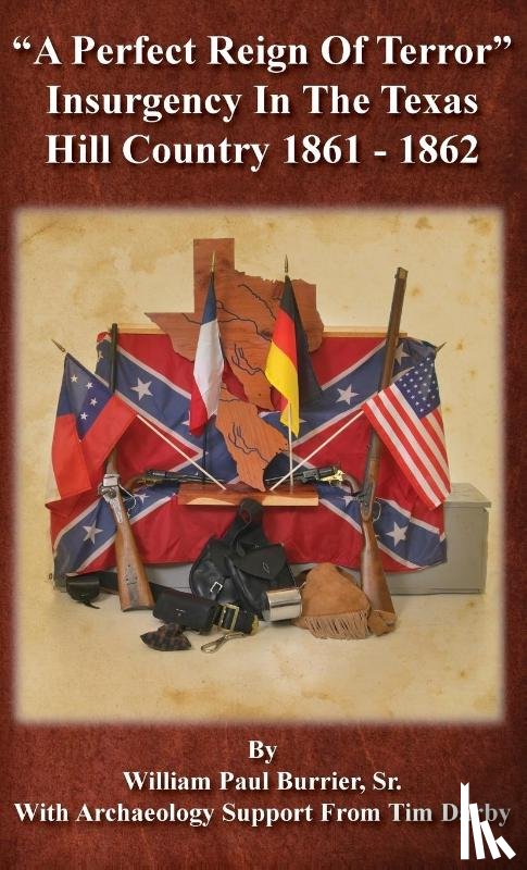 Burrier, William Paul - A Perfect Reign of Terror