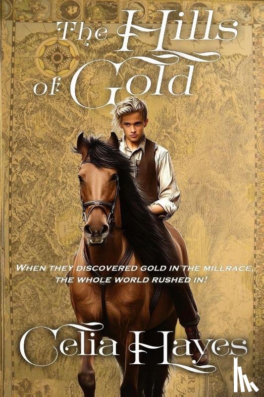 Hayes, Celia D. - The Hills of Gold