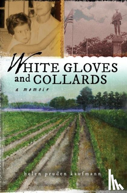 Kaufmann, Helen Pruden - White Gloves and Collards