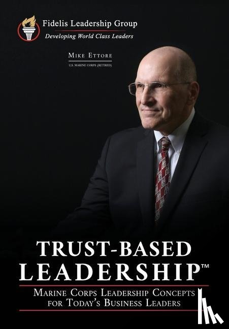 Ettore, Mike - Trust-Based Leadership