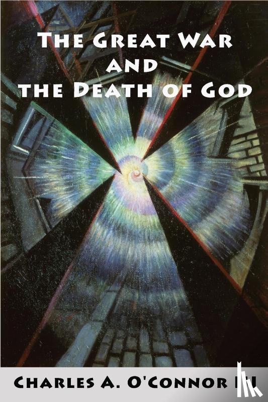 O'Connor, Charles A - The Great War and the Death of God