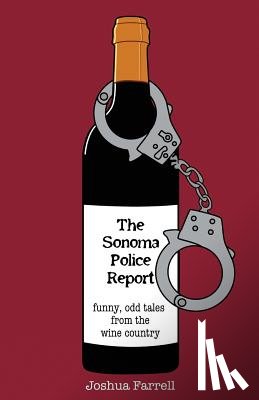Farrell, Joshua - The Sonoma Police Report
