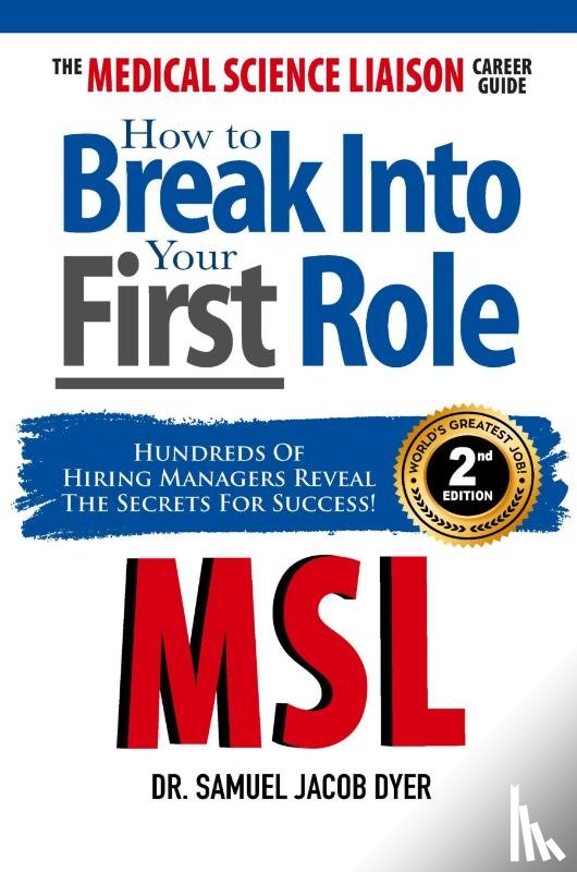Dyer, Samuel J - The Medical Science Liaison Career Guide