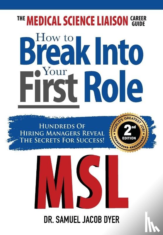 Dyer, Samuel Jacob - Dyer, S: Medical Science Liaison Career Guide