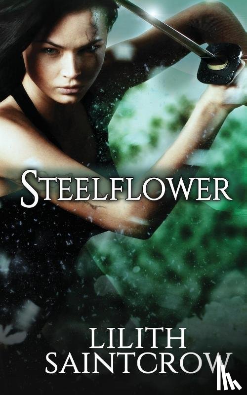 Saintcrow, Lilith - Steelflower