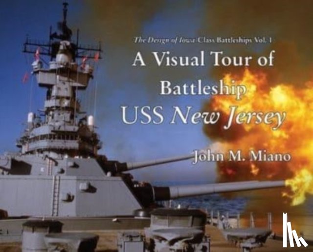 Miano, John M - A Visual Tour of Battleship USS New Jersey