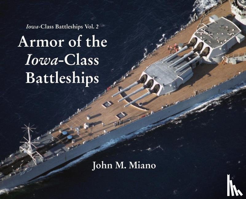 Miano, John M - Armor of the Iowa-Class Battleships
