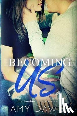 Daws, Amy - Becoming Us: College love never hurt so good