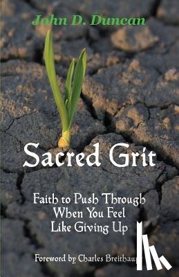Duncan, John D - Sacred Grit