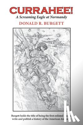 Burgett, Donald R. - Currahee!: Currahee! is the first volume in the series "Donald R. Burgett a Screaming Eagle"