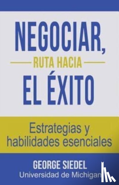 Siedel, George - Negociar, ruta hacia el exito