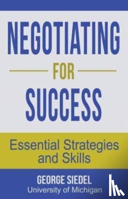 Siedel, George - Negotiating for Success