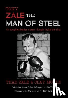 Zale, Thad, Moyle, Clay - Tony Zale