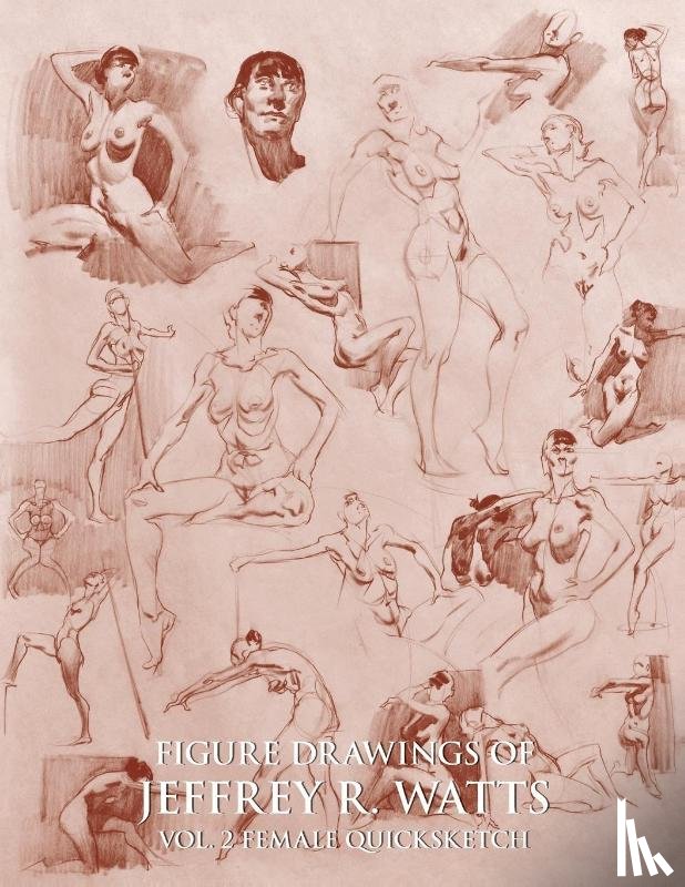 Watts, Jeffrey R - Figure Drawings of Jeffrey R. Watts