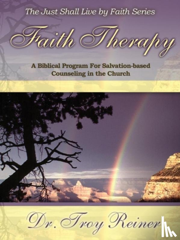 Reiner, Troy D - Faith Therapy