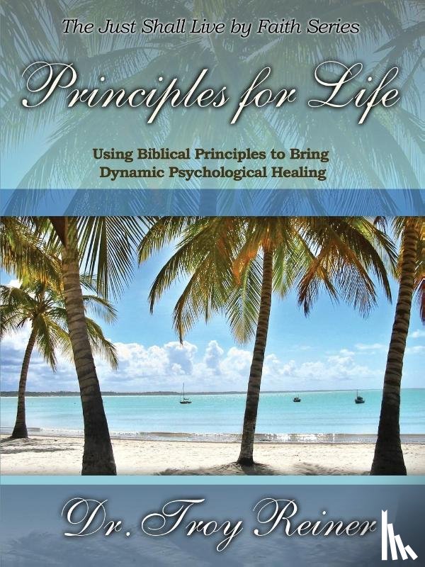 Reiner, Troy - Principles for Life