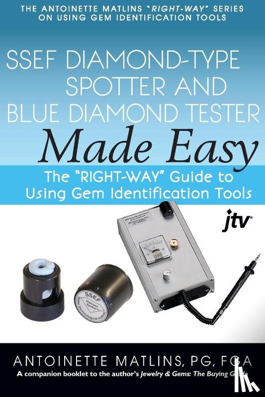 Matlins, Antoinette - SSEF Diamond-Type Spotter and Blue Diamond Tester Made Easy