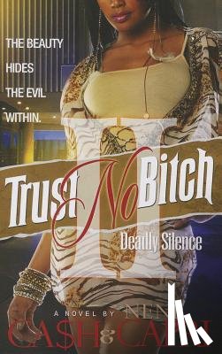 Ca$h, Capri, Nene - Trust No Bitch 2