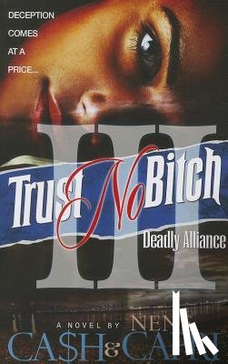 Ca$h, Capri, Nene - Trust No Bitch 3