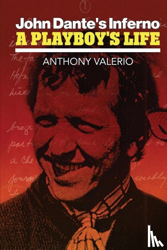 Valerio, Anthony - John Dante's Inferno, a Playboy's Life
