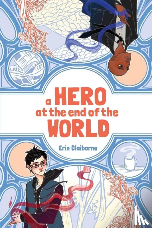 Claiborne, Erin - A Hero at the End of the World