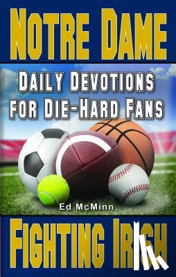 McMinn, Ed - Daily Devotions for Die-Hard Fans Notre Dame Fighting Irish