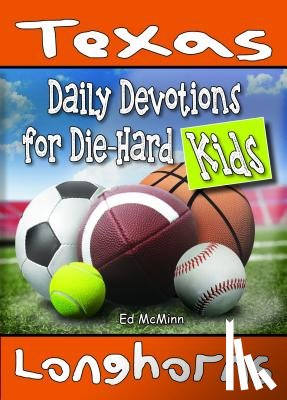 McMinn, Ed - Daily Devotions for Die-Hard Kids Texas Longhorns
