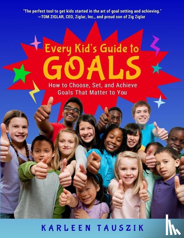 Tauszik, Karleen - Every Kid's Guide to Goals