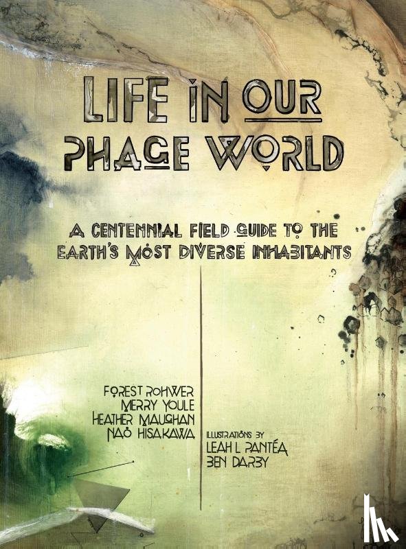 Rohwer, Forest, Youle, Merry, Maughan, Heather - Life in Our Phage World
