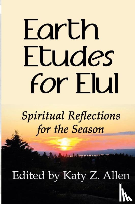  - Earth Etudes for Elul