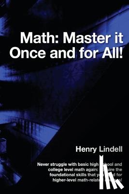 Lindell, Henry - Math. Master it Once and for All!