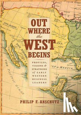 Anschutz, Philip F. - Out Where the West Begins