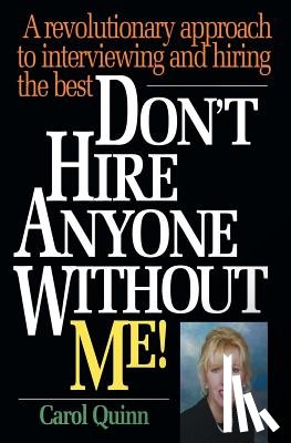Quinn, Carol - Don't Hire Anyone Without Me!