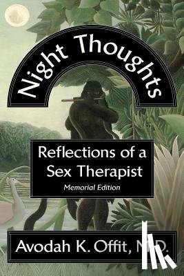 Offit M. D., Avodah K. - Night Thoughts: Reflections of a Sex Therapist