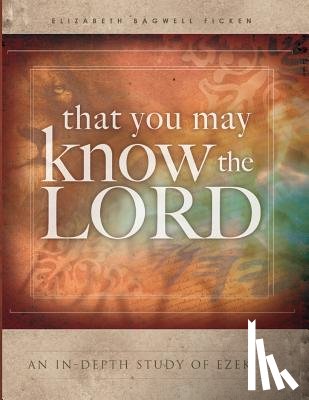 Ficken, Elizabeth Bagwell - That You May Know the Lord