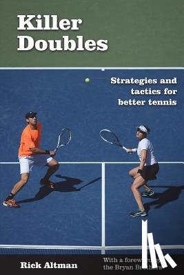 Altman, Rick - Killer Doubles: Strategies and tactics for better tennis