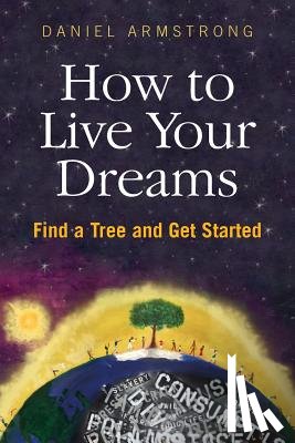 Armstrong, Daniel - How To Live Your Dreams