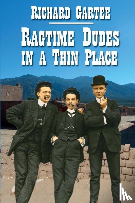 Gartee, Richard - Ragtime Dudes in a Thin Place