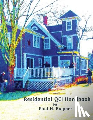 Raymer, Paul H - Residential QCI Handbook