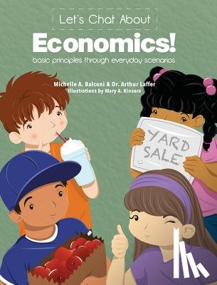 Balconi, Michelle a, Laffer, Arthur B - Let's Chat About Economics