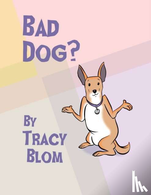 Blom, Tracy - Bad Dog?