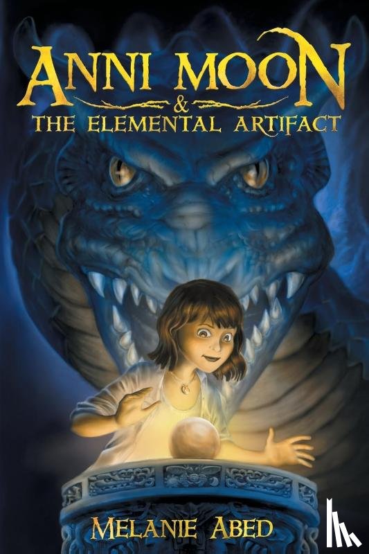 Abed, Melanie - Anni Moon & The Elemental Artifact