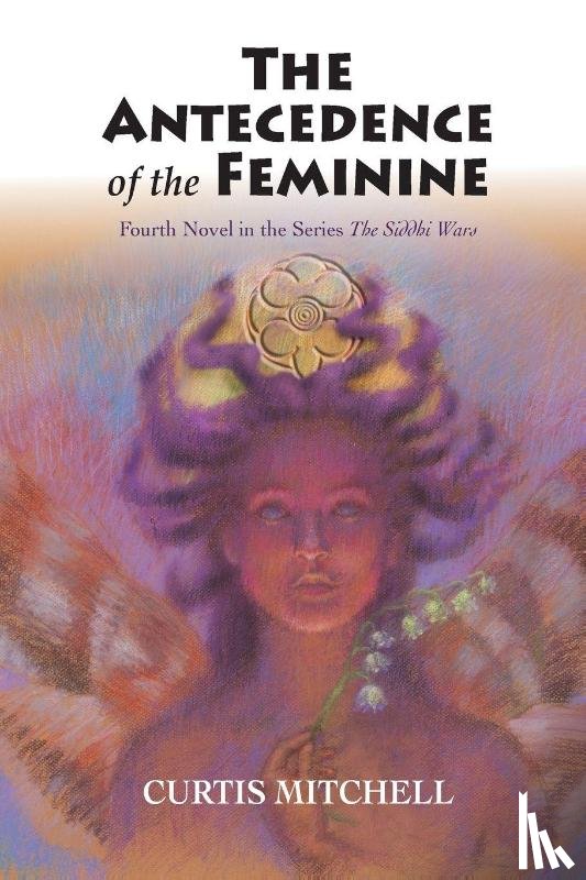 Mitchell, Curtis - Antecedence of the Feminine