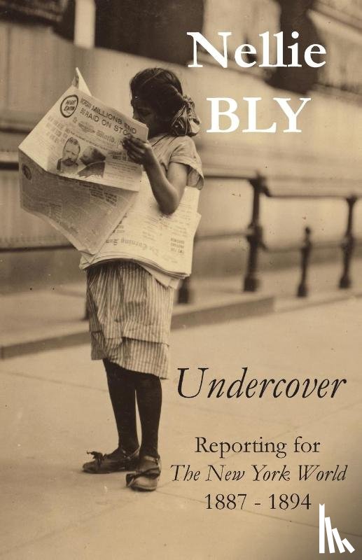 Bly, Nellie - Undercover