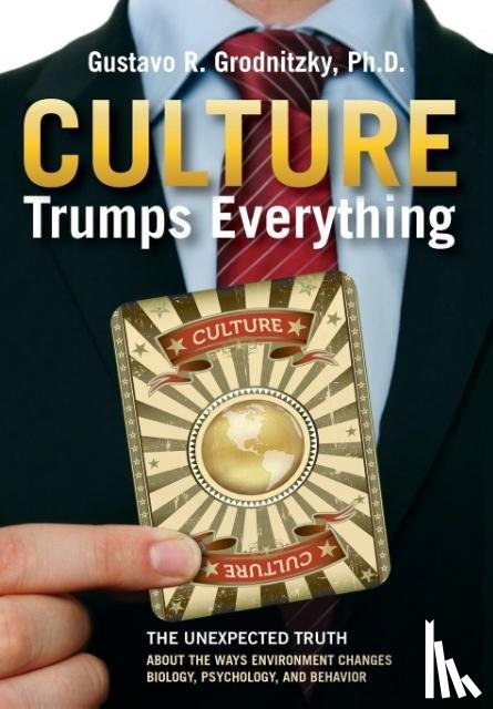 Grodnitzky, Gustavo R. - Grodnitzky, G: Culture Trumps Everything