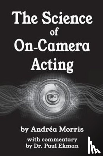 Morris, Andrea - The Science of On-Camera Acting