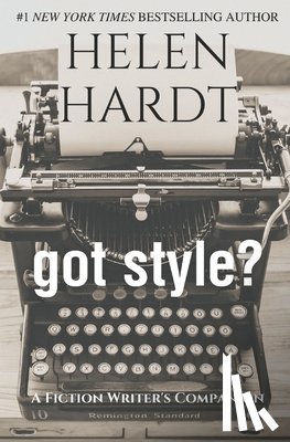 Hardt, Helen - got style?: A Fiction Writer's Companion