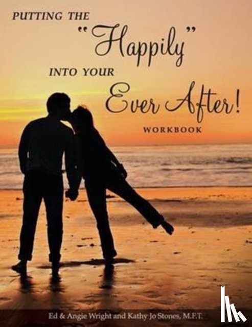 Wright, Ed & Angie, Stones, Kathy Jo - Putting the Happily Into Your Ever After!