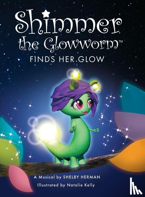 Herman, Shelby - Shimmer the Glowworm Finds Her Glow