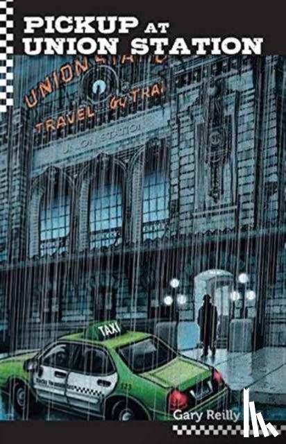 Reilly, Gary - Pick Up At Union Station